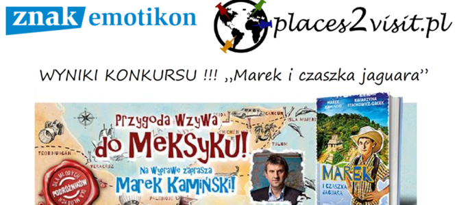 Wyniki konkursu „Marek i czaszka jaguara” Wyniki konkursu „Marek i czaszka jaguara”