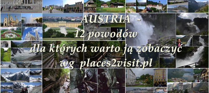 Austria – 12 powodów dla których warto ją zobaczyć Austria – 12 powodów dla których warto ją zobaczyć