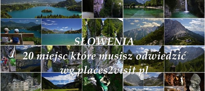 Słowenia co zobaczyć – 20 miejsc, które musisz odwiedzić Słowenia co zobaczyć – 20 miejsc, które musisz odwiedzić