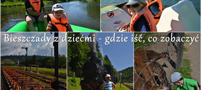 Bieszczady z dziećmi – gdzie iść, co zobaczyć Bieszczady z dziećmi – gdzie iść, co zobaczyć