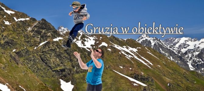Gruzja w obiektywie – moje ulubione zdjęcia Gruzja w obiektywie – moje ulubione zdjęcia